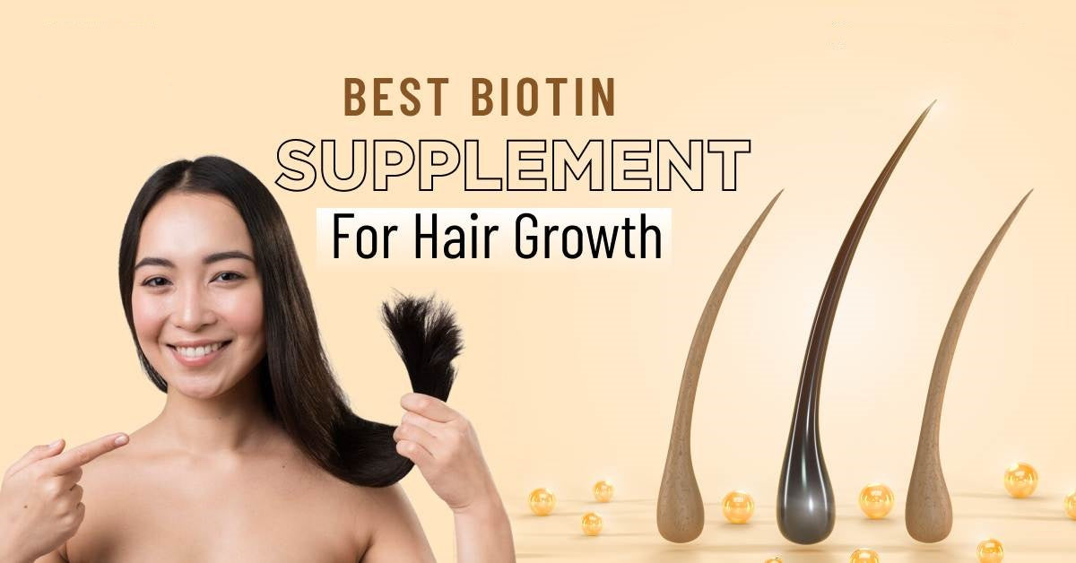 The Best Biotin Supplement For Hair Growth