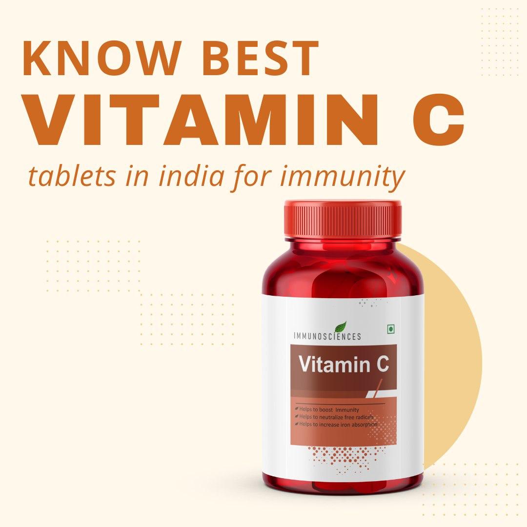 Best Vitamin C Tablets in India for Immunity – IMMUNOSCIENCES